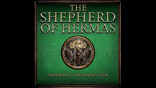 SHEPHERD OF HERMAS 📜 Early Christianitys Lost Book  Full Audiobook with Text [upl. by Brahear37]