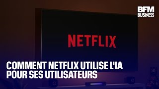 Comment Netflix utilise lIA pour ses utilisateurs [upl. by Anairdna]