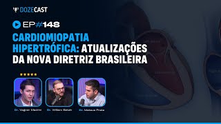 Cardiomiopatia hipertrófica atualizações da nova diretriz  Ft Dr Vagner Madrini DozeCast 148 [upl. by Nna]