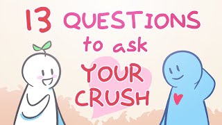 13 Questions To Ask Your Crush [upl. by Alleris]