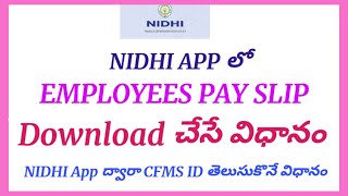 HOW TO DOWNLOAD EMPLOYEE PAY SLIP FROM NIDHI APP AND HOW TO KNOW CFMS ID IN NIDHI APP [upl. by Erdman]