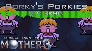 Porkys Porkies TPC Remix  Mother 3 [upl. by Nospmoht530]