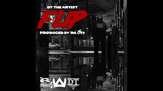 DT THE ARTIST  FLIP  OFFICIAL MUSIC VIDEO 4k  2019  NWJ [upl. by Salakcin782]