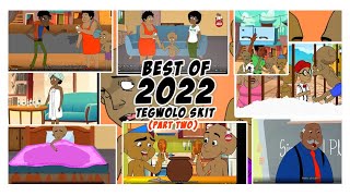 Best of Tegwolo 2022 part two [upl. by Adialeda]