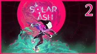 Solar Ash  Part 2  Blind playthrough [upl. by Ackerman]