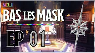 BAS LES MASK épisode 01  UN NOUVEL OBJECTIF [upl. by Aklim]