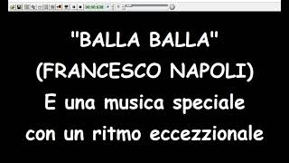 Francesco Napoli  Balla balla Karaoke Devocalizzata [upl. by Surat408]