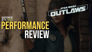 Star Wars Outlaws Performance Review GTX 1650 Struggles as Ubisofts Big Performance Flop [upl. by Enoval810]