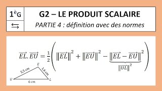 1G  G24  PRODUIT SCALAIRE  Troisième définition  avec des normes uniquement [upl. by Nwahsav662]