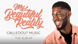 CalledOut Music  My Beautiful Reality The Album [upl. by Atekahs340]