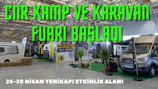 CNR Kamp ve Karavan Fuarı Başladı  2630 Nisan Yenikapı Etkinlik Alanı karavanfuarı [upl. by Fiorenza]