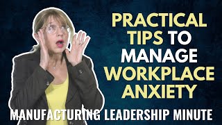 Practical Tips To Manage Workplace Anxiety [upl. by Buddie]