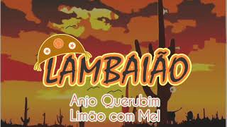 Lambaião  Anjo Querubim  Limão com Mel  COVER [upl. by Acimat83]