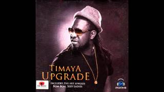 Timaya  Bobby Official Audio [upl. by Reis559]