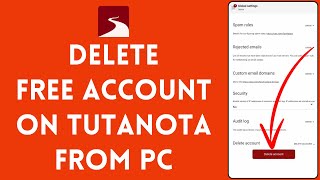 How to Delete Tutanota Free Account using PC 2024 [upl. by Ahsienyt]