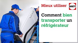 Réfrigérateur congélateur frigo  Comment le transporter [upl. by Alleira]