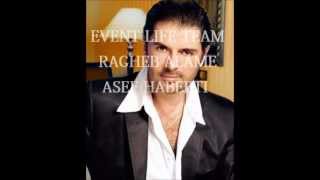 ragheb alame asef 7abebti [upl. by Ecarg]