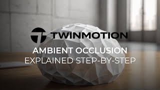 Twinmotion 20241  Enhance Your Renders with Ambient Occlusion StepbyStep Guide [upl. by Marte]