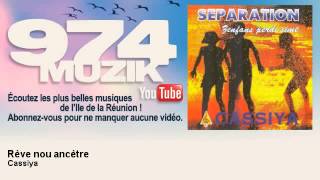 Cassiya  Rève nou ancètre  974Muzik [upl. by Lezti47]