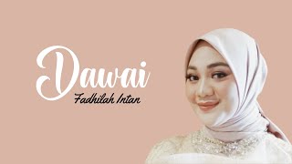 Fadhilah Intan  Dawai I Lirik Lagu [upl. by Evangelist]