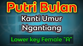 kanti umur ngantiang  putri bulan karaoke low key [upl. by Athal]