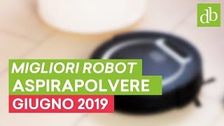 MIGLIORI ROBOT ASPIRAPOLVERE di GIUGNO 2019 • Ridblecom [upl. by Amadeo356]