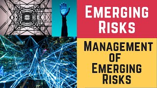 Emerging Risks and the Management of Emerging Risks Emerging Risk amp Emerging Risk Management [upl. by Player]