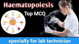 Haematopoiesis top MCQ for lab technician haematopoiesis important MCQ [upl. by Waterman]