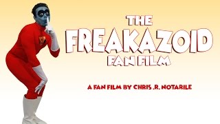 The FREAKAZOID Fan Film A Fan Film [upl. by Downey]