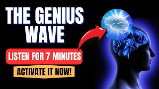 The Genius Wave Theta Brainwave  Activate Your Superbrain in 7 Minutes [upl. by Azil]