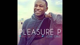 Pleasure P quotI Love Girlsquot feat Tyga [upl. by Enajharas]