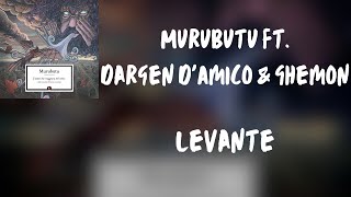 Testo Murubutu ft Dargen DAmico amp Ghemon  Levante [upl. by Siednarb834]