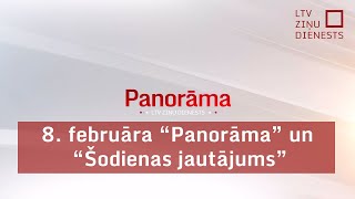 8 februāra quotPanorāmaquot un quotŠodienas jautājumsquot [upl. by Tterb]