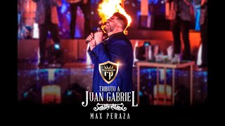 Max Peraza Tributo a Juan Gabriel En Vivo [upl. by Malone]