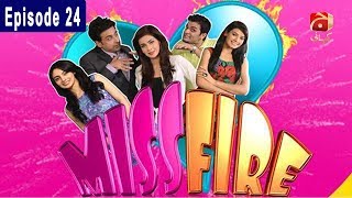 Miss Fire  Episode 24  GEO KAHANI [upl. by Quiteris]