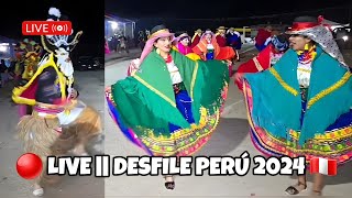 🔴 LIVE  DESFILE CIVICO PERÚ 2024 🇵🇪PASACALLE CONCURSO 🎉🥁 [upl. by Kimura395]