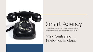 Smart Agency  Centralino telefonico in Cloud [upl. by Leay586]