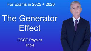 GCSE Physics Revision quotThe Generator Effectquot Triple [upl. by Nwahsek]