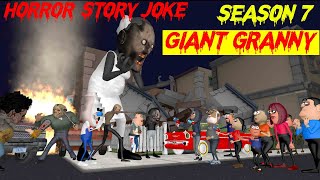 Season 7  Giant Granny  All Parts Combined  Lateefa Family  Horror Story  Jeff  Granny [upl. by Coretta]