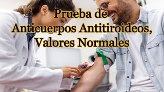 Prueba de Anticuerpos Antitiroideos Valores Normales [upl. by Nnitsuj]