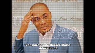 Les paroles du Berger Moïse  Adoration 3 [upl. by Puduns]