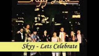 Skyy  Lets Celebrate [upl. by Annaicul]