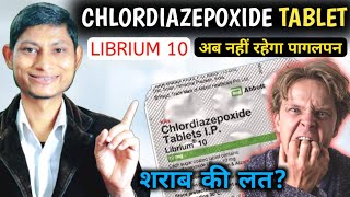 Chlordiazepoxide tablets  Chlordiazepoxide tablets ip 10mg  Librium 10 mg tablet uses in hindi [upl. by Niuqauj]