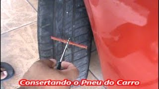 Consertando o Pneu do Carro em Casa Aprenda a Reparar o Pneu Furado [upl. by Eanerb]