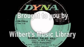 SAWING PALAD AKO  Fred Panopio [upl. by Jahdol]