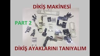 Dikiş Makinası Dikiş Ayakları Tanıyalım [upl. by Adlei]