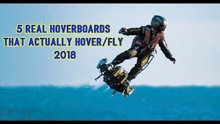 ✪ AMAZING HoverBoards 5 Real HoverBoards That Actually Hover Fly 2018 [upl. by Soule]