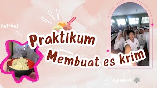 PRAKTIKUM MEMBUAT ES KRIM  KELOMPOK SERIGALA XII1 [upl. by Nothsa]