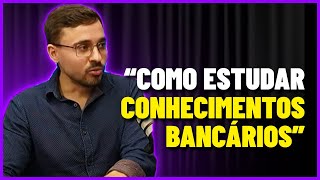 Qual a lógica para estudar conhecimentos bancários para Concursos de Banco [upl. by Snej]