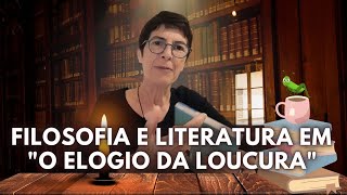 Filosofia e Literatura em quotO elogio da loucuraquot [upl. by Shelly]